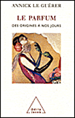 Le parfum&nbsp;-&nbsp;Annick Le Guérer