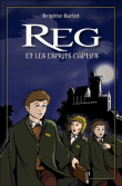 Reg et les esprits captifs&nbsp;-&nbsp;Brigitte Burlot