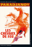 Les Chevaux de feu&nbsp;-&nbsp;Sergueï Paradjanov