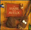 La mare aux aveux&nbsp;-&nbsp;Jihad Darwiche, Christian Voltz