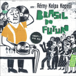 Remy Kolpa Kopoul&nbsp;-&nbsp;Brasil do futuro