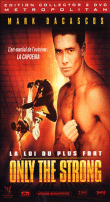 Only the Strong - Edition Collector&nbsp;-&nbsp;Sheldon Lettich