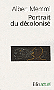 Portrait du décolonisé&nbsp;-&nbsp;Albert Memmi