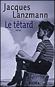 Le tétard&nbsp;-&nbsp;Jacques Lanzmann
