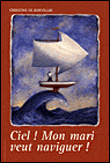 Ciel, mon mari veut naviguer !&nbsp;-&nbsp;C. DE Bonviller