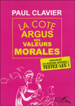 La cote argus des valeurs morales&nbsp;-&nbsp;Paul Clavier