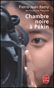 Chambre noire à Pékin&nbsp;-&nbsp;Pierre-Jean Remy