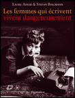 Les femmes qui écrivent vivent dangereusement