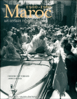 Maroc 1900-1960, un certain regard&nbsp;-&nbsp;Frédéric Mitterrand, Abdellah Taïa