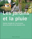 Les jardins et la pluie&nbsp;-&nbsp;Nigel Dunnett, Andy Clayton