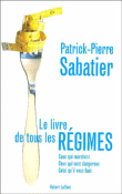 Le livre de tous les régimes&nbsp;-&nbsp;Patrick Pierre Sabatier