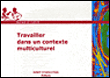 Travailler dans un contexte multiculturel&nbsp;-&nbsp;Bernard Le Clech
