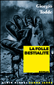 La folle bestialité&nbsp;-&nbsp;Giorgio Todde