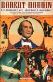 Comment on devient sorcier&nbsp;-&nbsp;Jean-Eugène Robert-Houdin