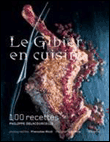 Le gibier en cuisine&nbsp;-&nbsp;Philippe Delacourcelle