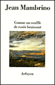 Comme un souffle de rosée bruissant&nbsp;-&nbsp;Jean Mambrino