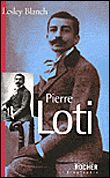 Pierre Loti&nbsp;-&nbsp;Lesley Blanch