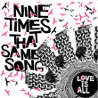Love Is All&nbsp;-&nbsp;Nine times that same songs