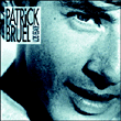 Patrick Bruel&nbsp;-&nbsp;Alors regarde