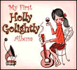 Holly Golightly&nbsp;-&nbsp;My first Holly Golightly album