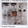 Siouxsie and the Banshees&nbsp;-&nbsp;Through the looking glass