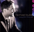 Michael Bublé&nbsp;-&nbsp;Caught in the act - Inclus DVD bonus