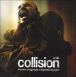 Bande originale de film&nbsp;-&nbsp;Collision