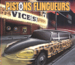 Pistons Flingueurs&nbsp;-&nbsp;Vice