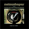 Noiseshaper&nbsp;-&nbsp;Real to reel