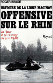 Offensive sur le Rhin...&nbsp;-&nbsp;Roger Bruge