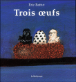 Trois oeufs