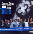 Snoop Doggy Dogg&nbsp;-&nbsp;Presents The Big Squeeze