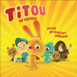 Enfant&nbsp;-&nbsp;Titou le lapinou - Mon premier album