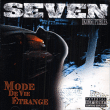 Seven&nbsp;-&nbsp;Mode de vie étrange