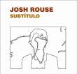 Josh Rouse&nbsp;-&nbsp;Subtitulo