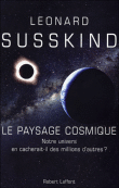 Le paysage cosmique&nbsp;-&nbsp;Léonard Susskind