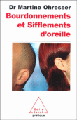 Bourdonnements et sifflements d'oreille&nbsp;-&nbsp;Martine Ohresser