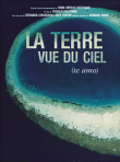 La Terre vue du ciel - Edition Collector&nbsp;-&nbsp;Documentaire sur la nature