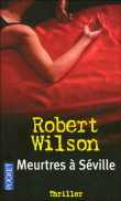 Meurtres à Séville&nbsp;-&nbsp;Robert Wilson