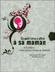 Le petit livre à offrir à sa maman à la place d