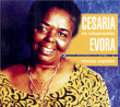 Cesaria Evora&nbsp;-&nbsp;Les indispensables