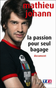 La Passion pour seul bagage
