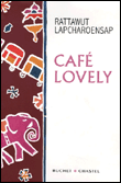 Café lovely&nbsp;-&nbsp;Rattawut Lapcharoensap