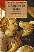 L'enfance de Jésus, évangiles apocryphes&nbsp;-&nbsp;Collectif
