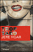 Trop tard&nbsp;-&nbsp;J. Hoar