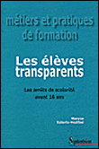 Les élèves transparents, les arrêts de scolarité avant 16 ans&nbsp;-&nbsp;M. Esterle Heidibel