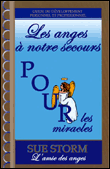 Anges à notre secours pour les miracles&nbsp;-&nbsp;Sue Storm