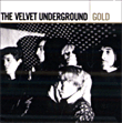 The Velvet Underground&nbsp;-&nbsp;Gold