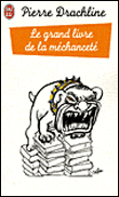 Le grand livre de la méchanceté&nbsp;-&nbsp;Pierre Drachline
