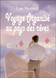 Voyages au pays des rêves